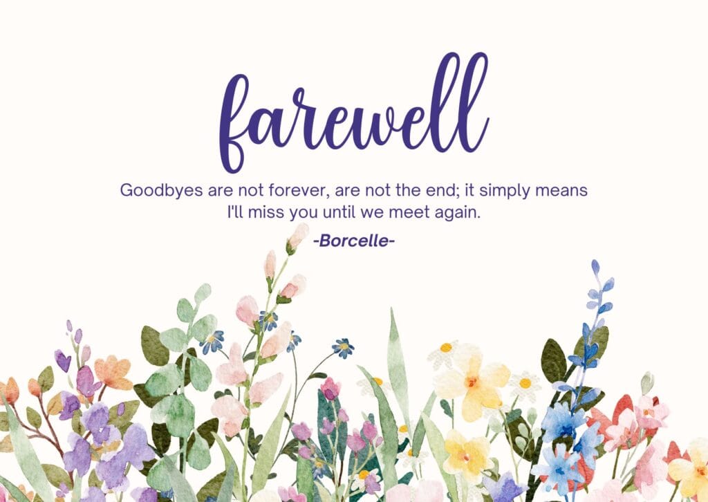 2025 Heartfelt Farewell Messages to Say Goodbye with Love and Respect | Motivational Wallpaper The image features the word "farewell" in elegant purple script above a heartfelt quote. Below, watercolor flowers in pastel hues convey a gentle, hopeful tone.