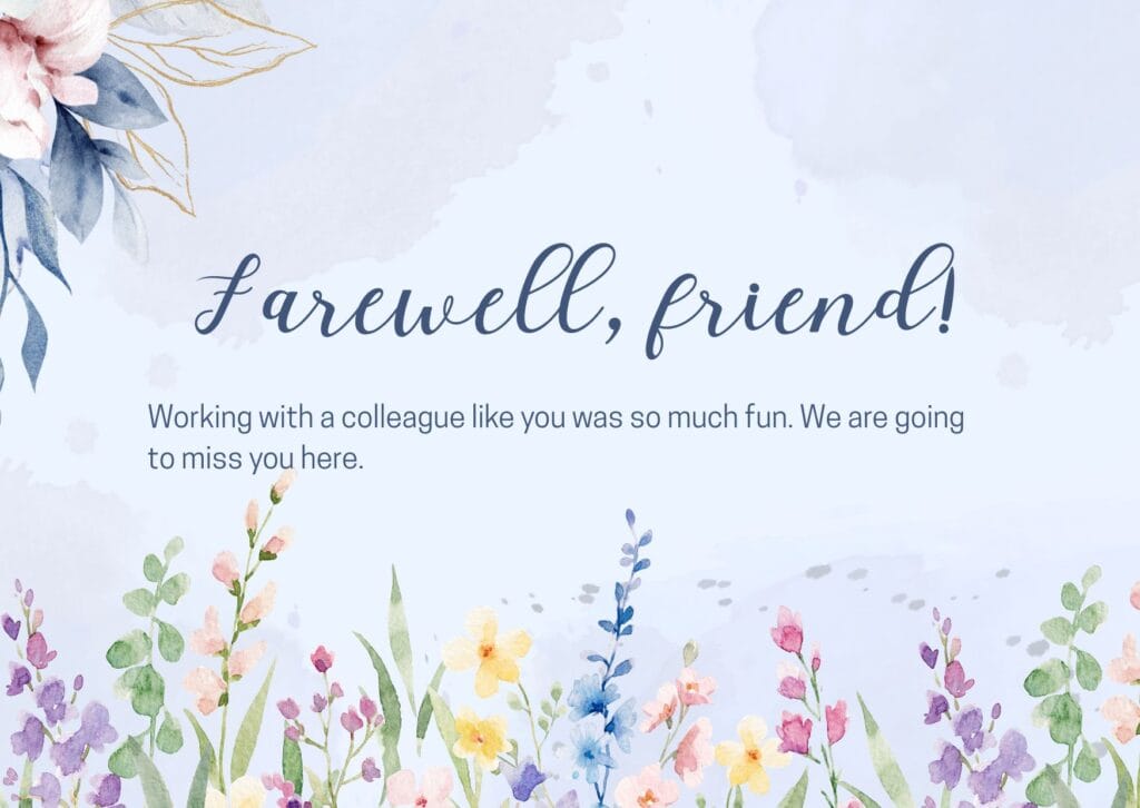 2025 Heartfelt Farewell Messages to Say Goodbye with Love and Respect | Motivational Wallpaper Farewell card with elegant script reading "Farewell, friend!" set against a light blue watercolor background, adorned with colorful flowers.