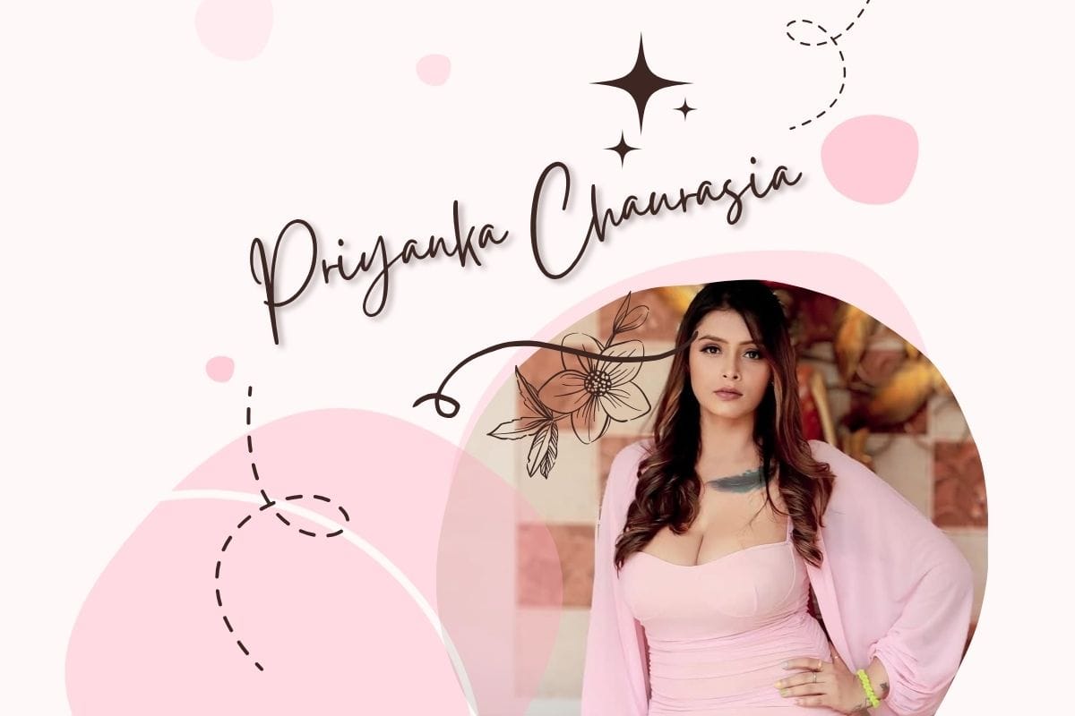 Priyanka Chaurasia biography